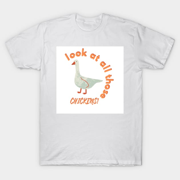 Look at all those chickens Vine merch T-Shirt by Noras-Designs